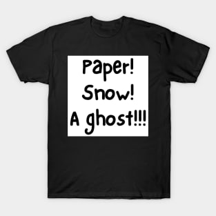 Paper, Snow, A Ghost! T-Shirt